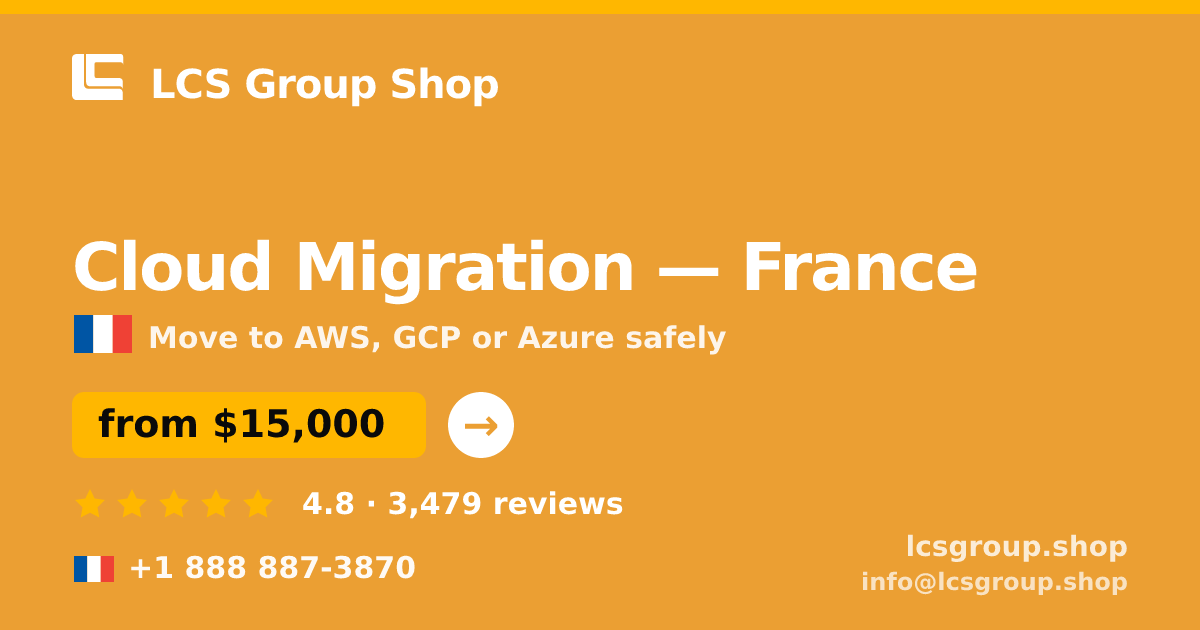 Cloud Migration in Paris — from $15,000, rated 4.7/5 by 2196 clients. LCS Group Shop.