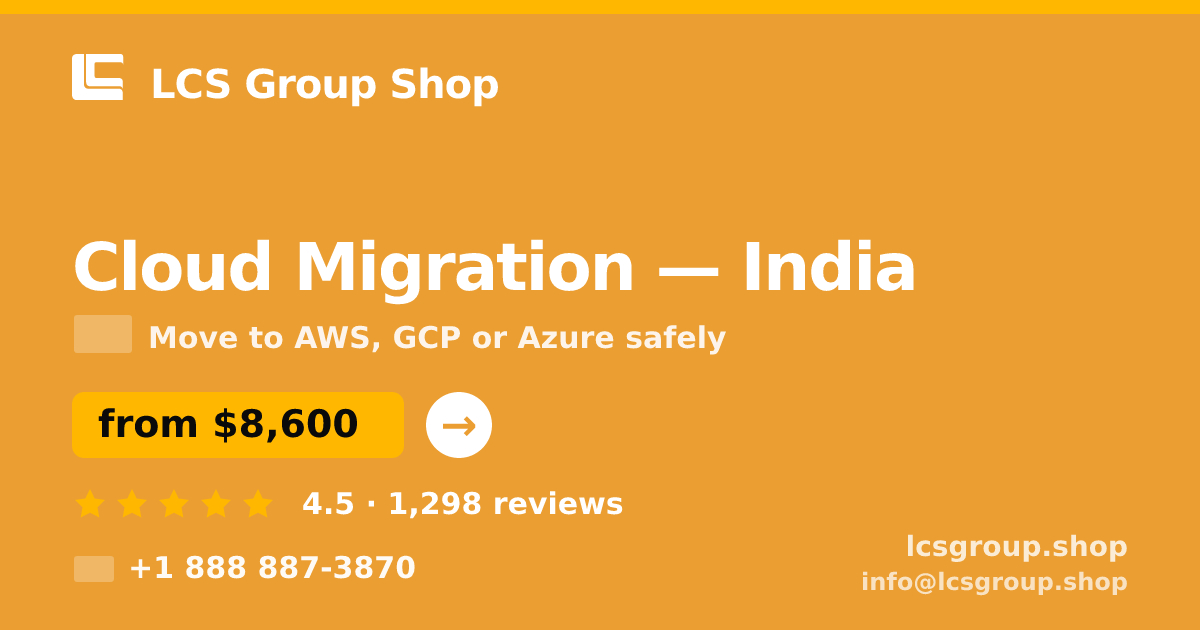 Cloud Migration in India — from $8,600, rated 4.5/5 by 1298 clients. LCS Group Shop.