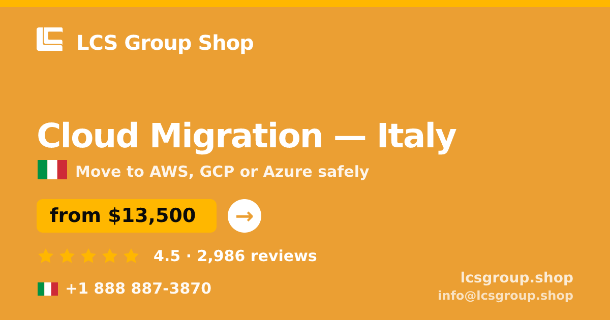 Cloud Migration in Italy — from $13,500, rated 4.5/5 by 2986 clients. LCS Group Shop.