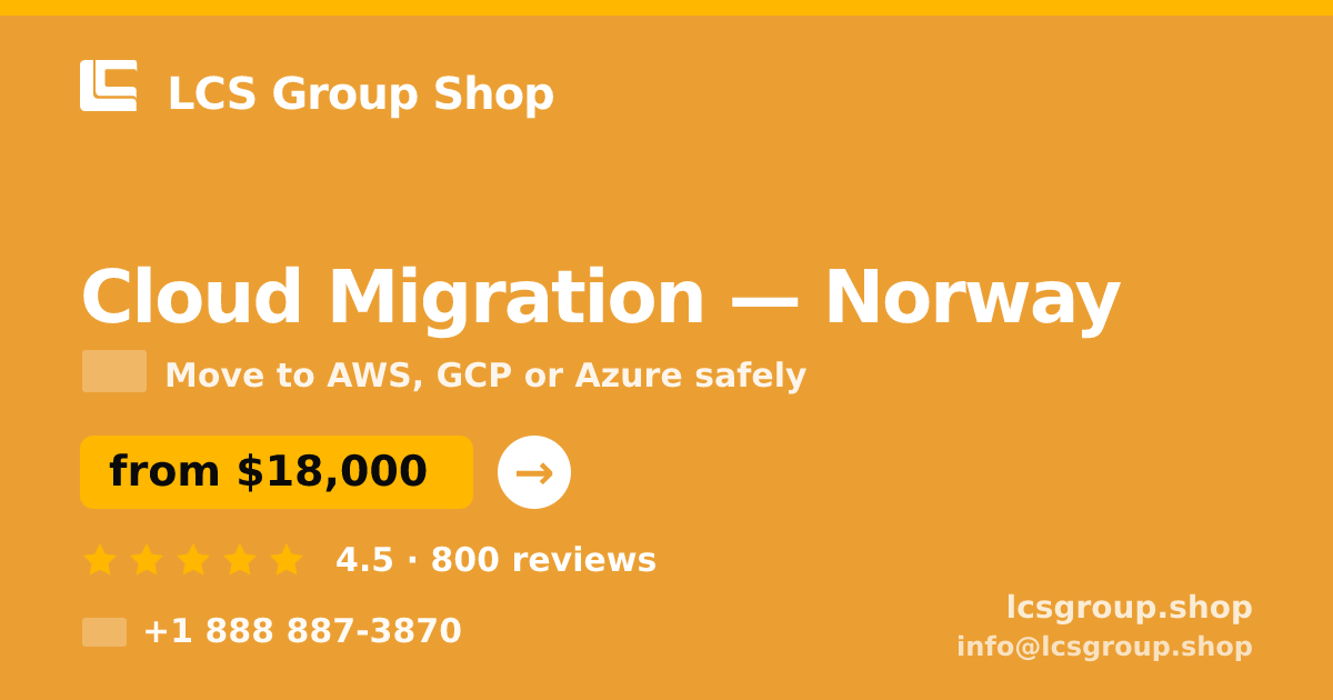 Cloud Migration in Norway — from $18,000, rated 4.5/5 by 800 clients. LCS Group Shop.