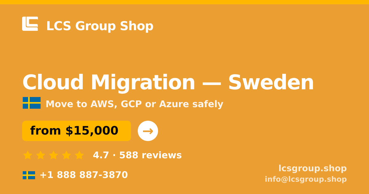 Cloud Migration in Sweden — from $15,000, rated 4.7/5 by 588 clients. LCS Group Shop.