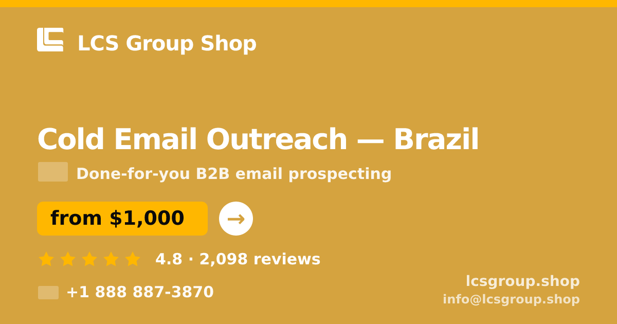 Cold Email Outreach in Brazil — from $1,000/mo, rated 4.8/5 by 2098 clients. LCS Group Shop.