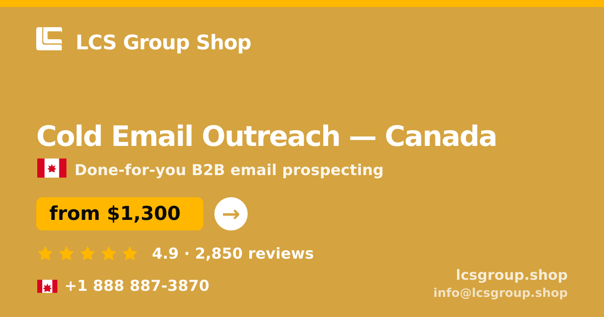 Cold Email Outreach in Canada — from $1,300/mo, rated 4.9/5 by 2850 clients. LCS Group Shop.