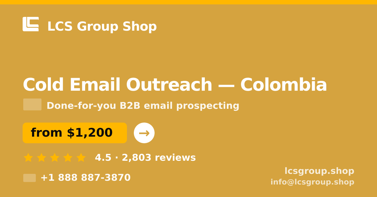 Cold Email Outreach in Colombia — from $1,200/mo, rated 4.5/5 by 2803 clients. LCS Group Shop.