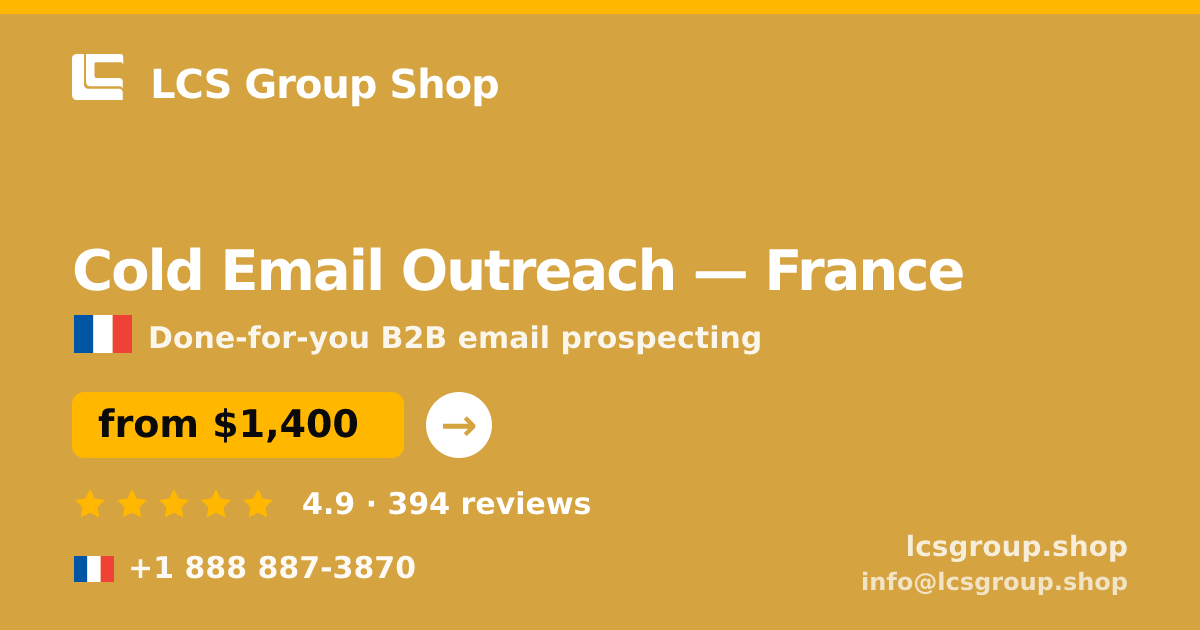 Cold Email Outreach in France — from $1,400/mo, rated 4.9/5 by 394 clients. LCS Group Shop.