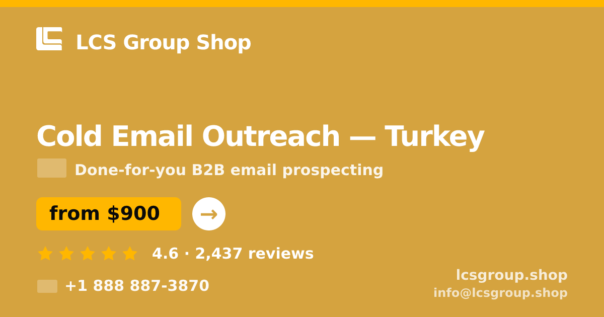 Cold Email Outreach in Turkey — from $900/mo, rated 4.6/5 by 2437 clients. LCS Group Shop.