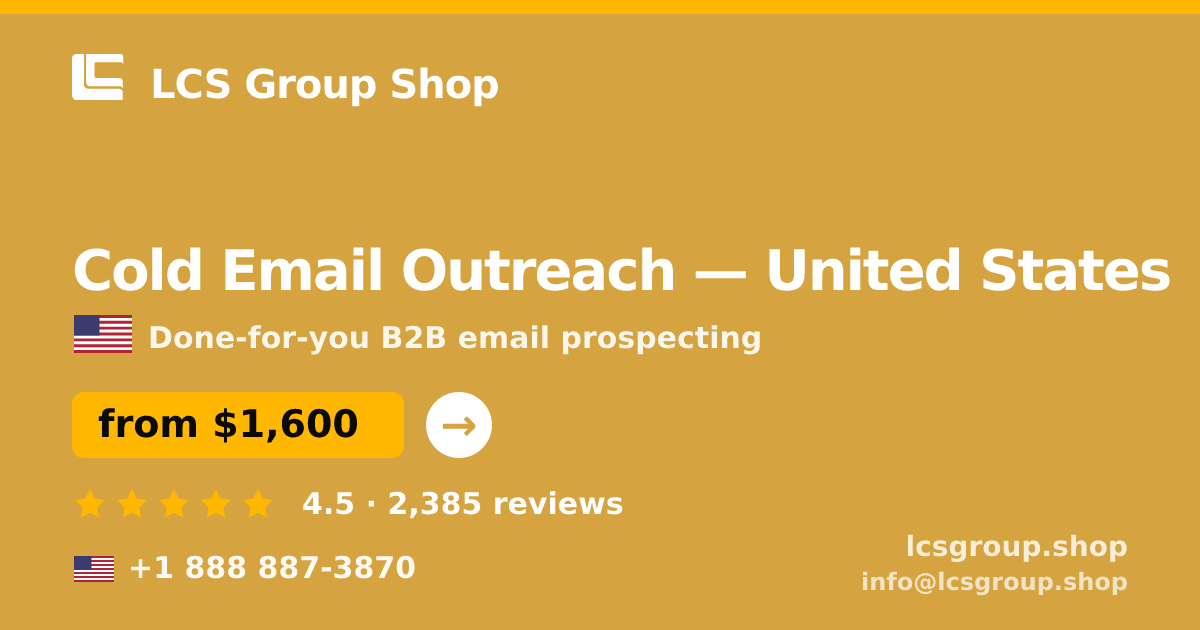 Cold Email Outreach in United States — from $1,600/mo, rated 4.5/5 by 2385 clients. LCS Group Shop.