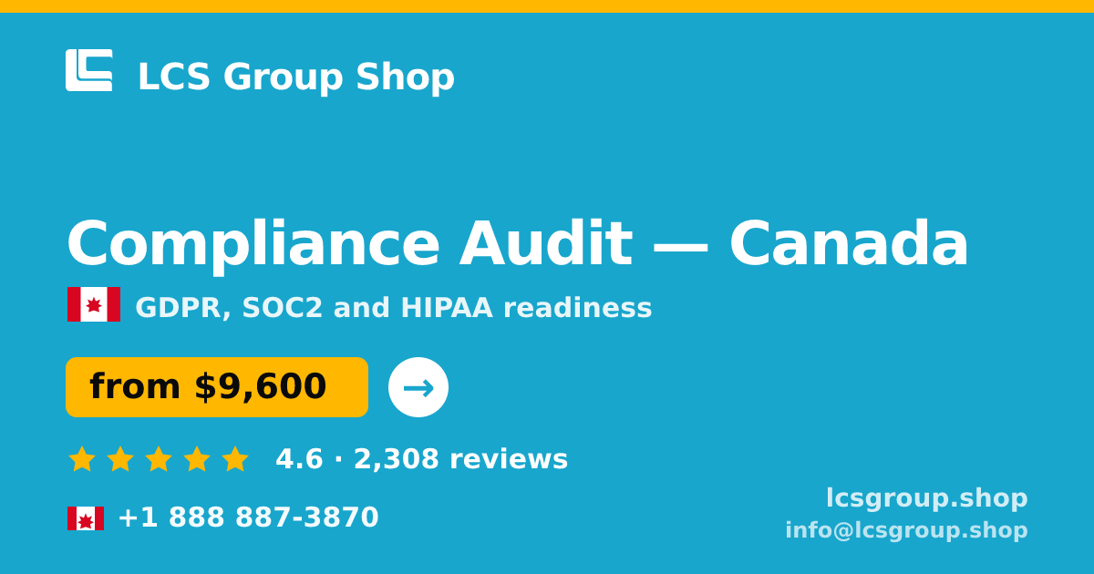 Compliance Audit in Canada — from $9,600, rated 4.6/5 by 2308 clients. LCS Group Shop.