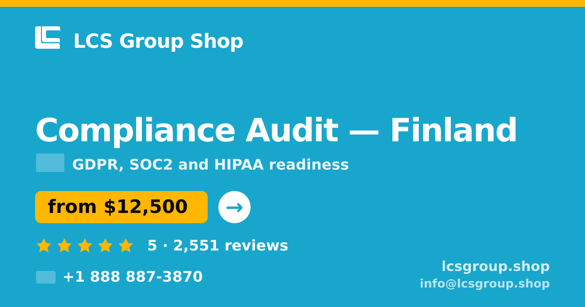 Compliance Audit in Finland — from $12,500, rated 5/5 by 2551 clients. LCS Group Shop.