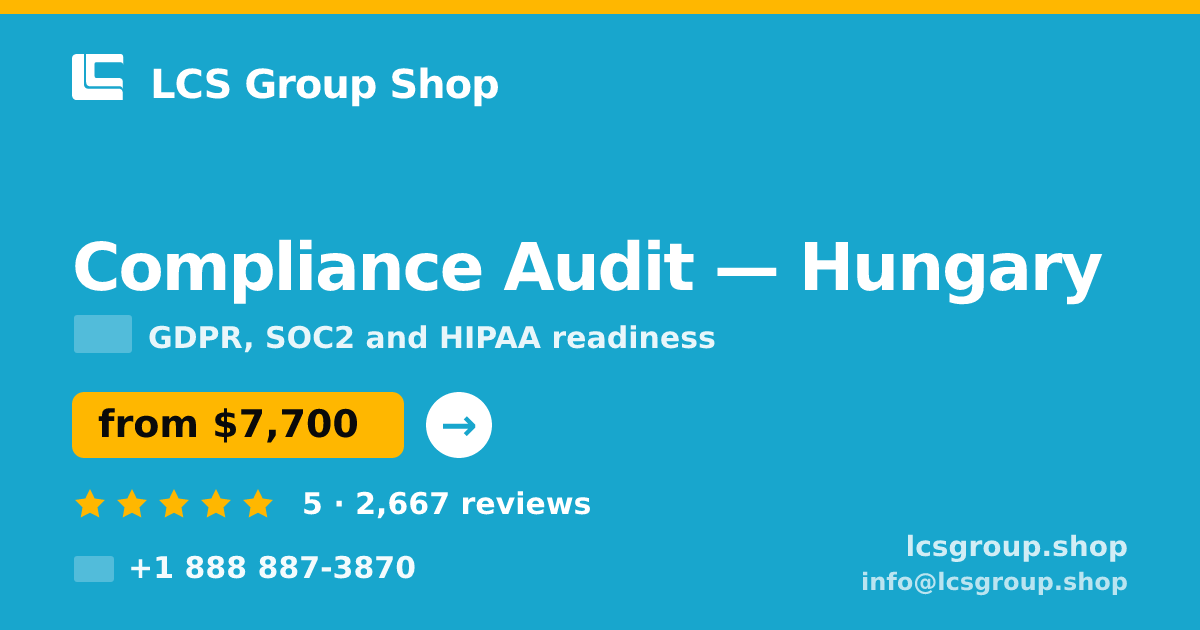Compliance Audit in Hungary — from $7,700, rated 5/5 by 2667 clients. LCS Group Shop.