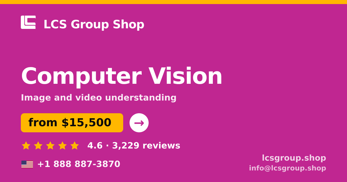 Computer Vision in the USA — from $15,500, rated 4.6/5 by 3229 clients. LCS Group Shop.