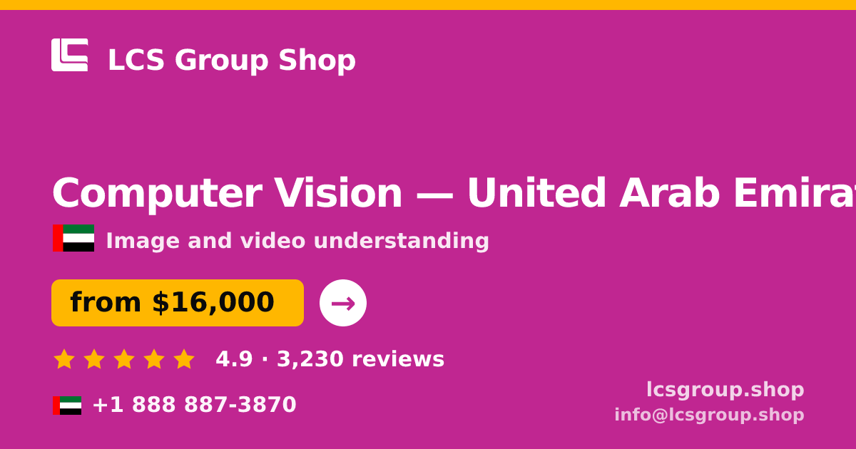 Computer Vision in United Arab Emirates — from $16,000, rated 4.9/5 by 3230 clients. LCS Group Shop.