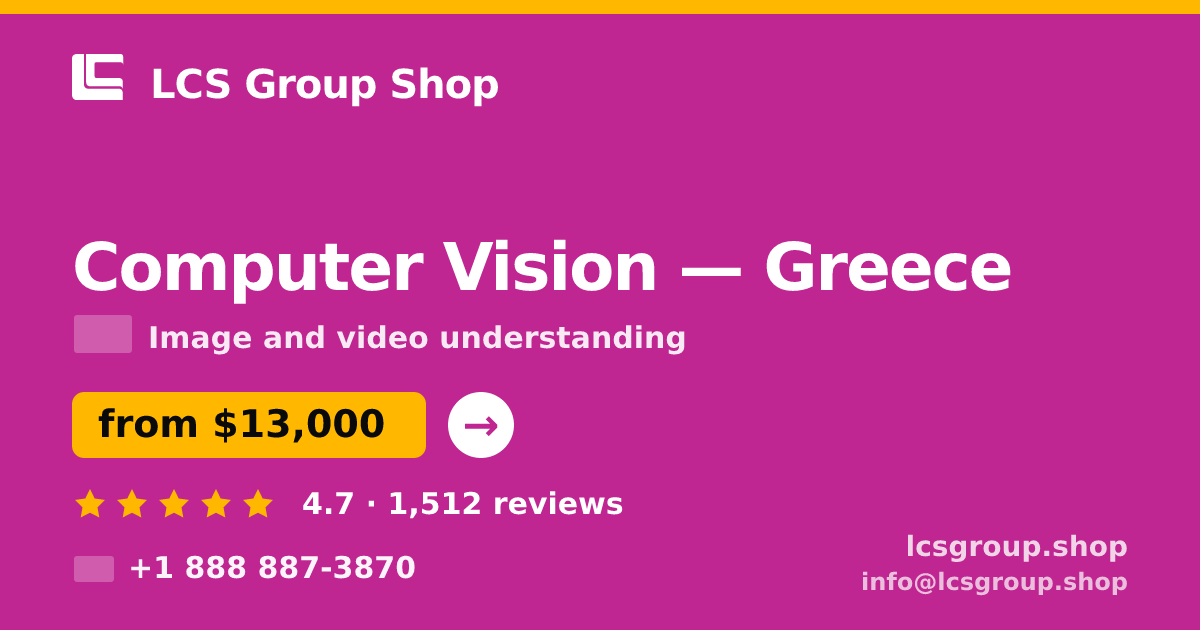 Computer Vision in Greece — from $13,000, rated 4.7/5 by 1512 clients. LCS Group Shop.