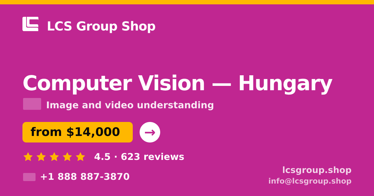 Computer Vision in Hungary — from $14,000, rated 4.5/5 by 623 clients. LCS Group Shop.