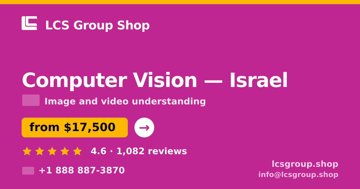 Computer Vision in Haifa — from $21,500, rated 4.6/5 by 2996 clients. LCS Group Shop.