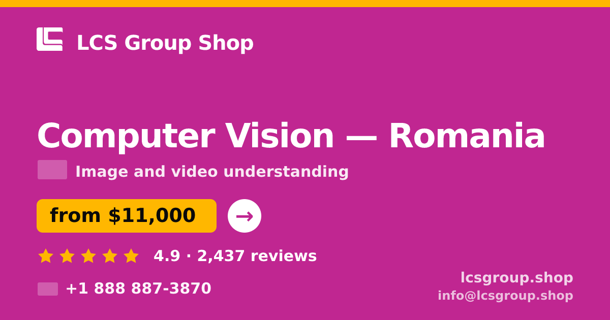 Computer Vision in Romania — from $11,000, rated 4.9/5 by 2437 clients. LCS Group Shop.