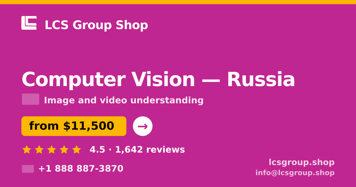 Computer Vision in Russia — from $11,500, rated 4.5/5 by 1642 clients. LCS Group Shop.