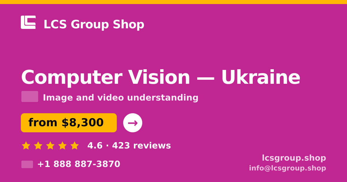 Computer Vision in Ukraine — from $8,300, rated 4.6/5 by 423 clients. LCS Group Shop.
