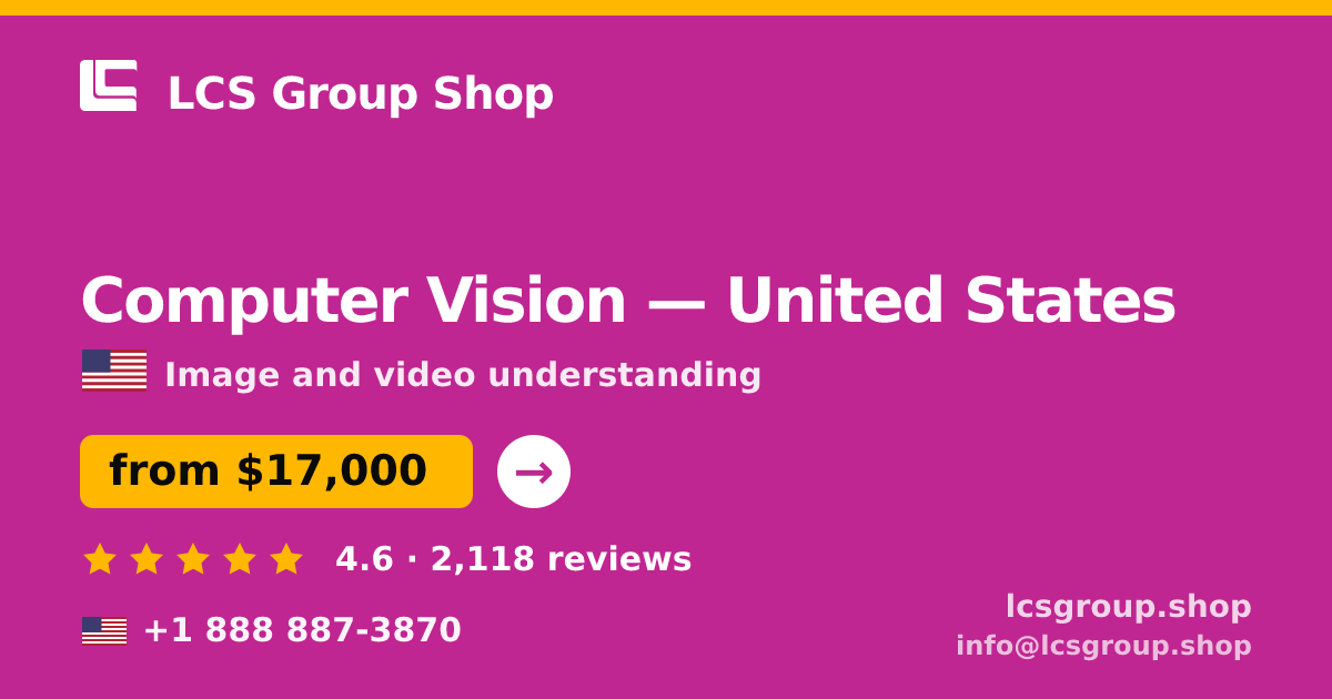 Computer Vision in United States — from $17,000, rated 4.6/5 by 2118 clients. LCS Group Shop.