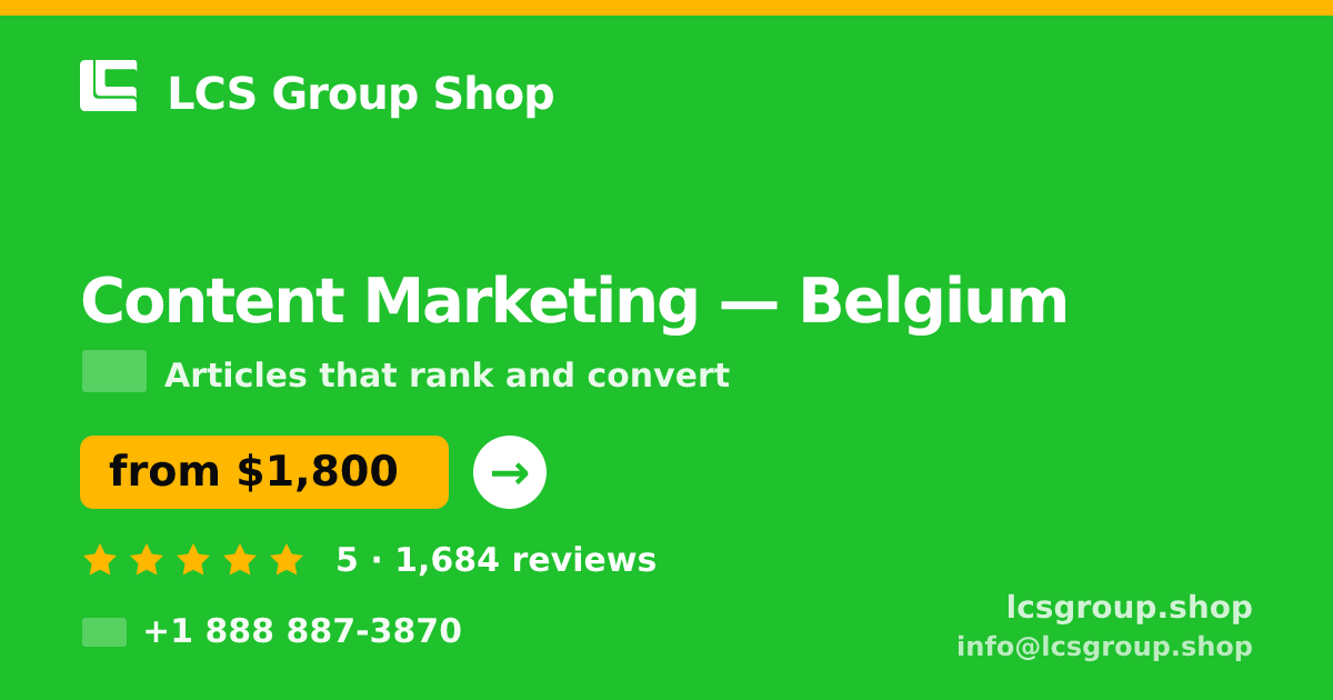 Content Marketing in Belgium — from $1,800/mo, rated 5/5 by 1684 clients. LCS Group Shop.