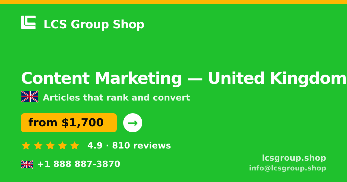 Content Marketing in United Kingdom — from $1,700/mo, rated 4.9/5 by 810 clients. LCS Group Shop.