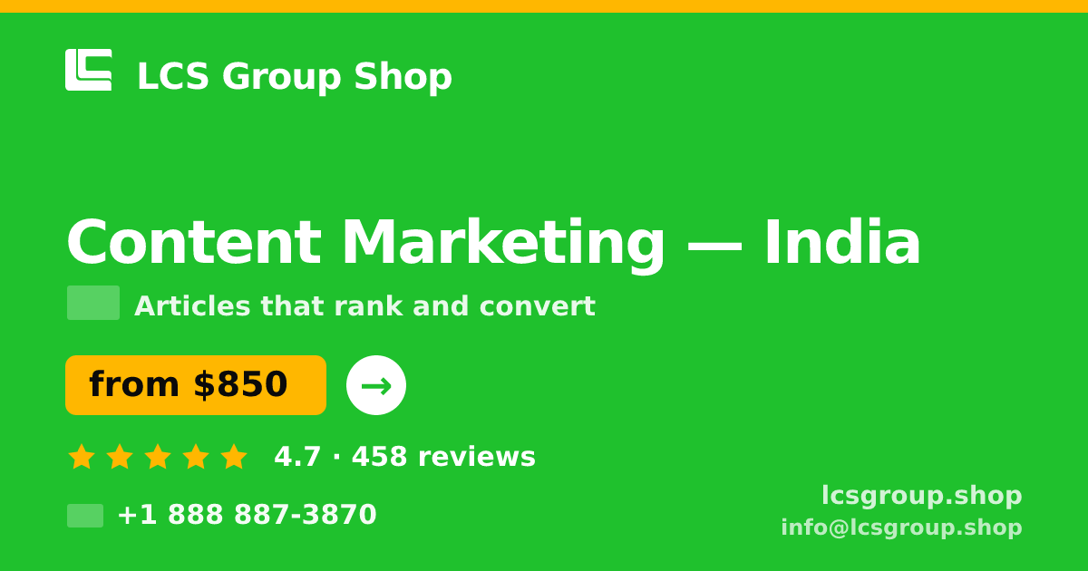 Content Marketing in India — from $850/mo, rated 4.7/5 by 458 clients. LCS Group Shop.