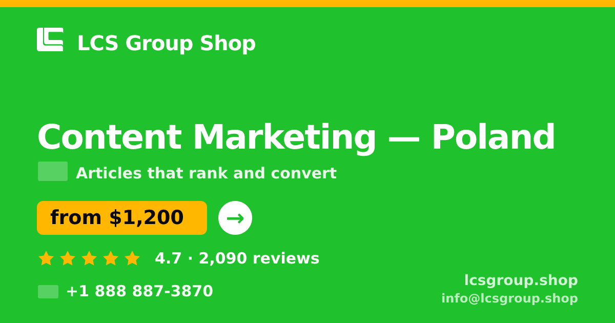 Content Marketing in Poland — from $1,200/mo, rated 4.7/5 by 2090 clients. LCS Group Shop.