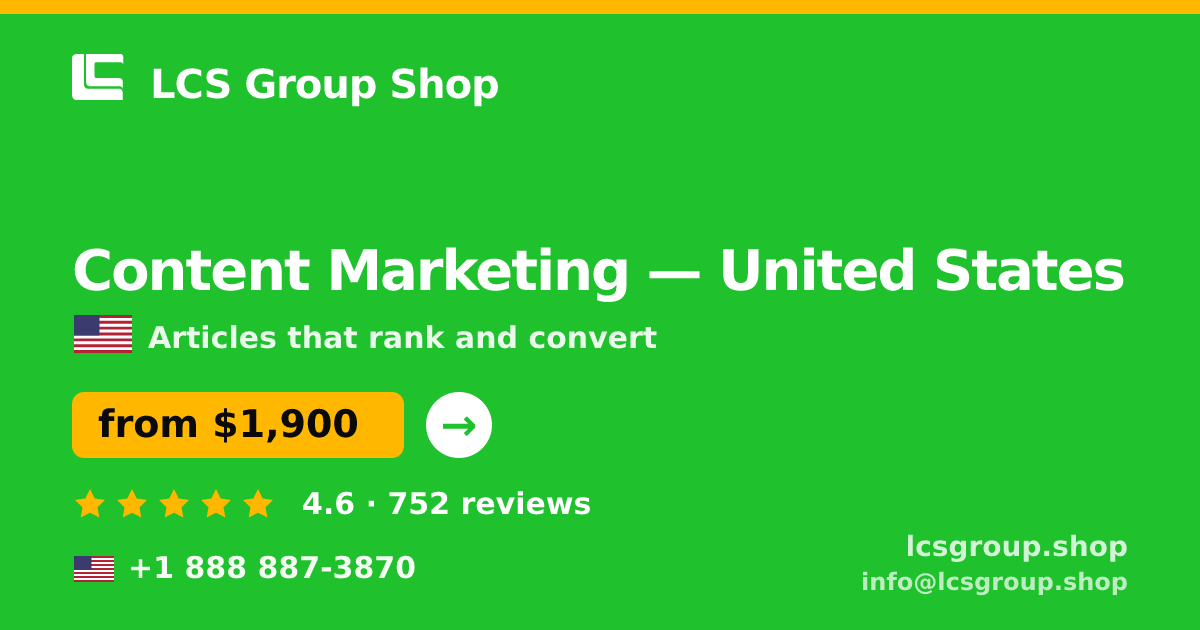 Content Marketing in United States — from $1,900/mo, rated 4.6/5 by 752 clients. LCS Group Shop.
