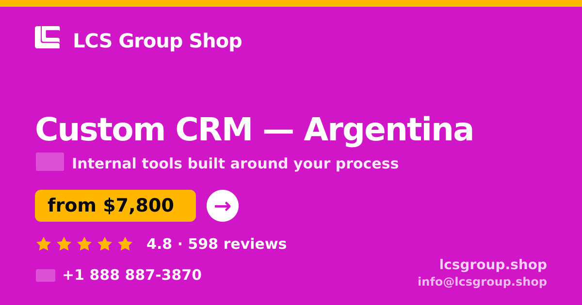 Custom CRM in Argentina — from $7,800, rated 4.8/5 by 598 clients. LCS Group Shop.