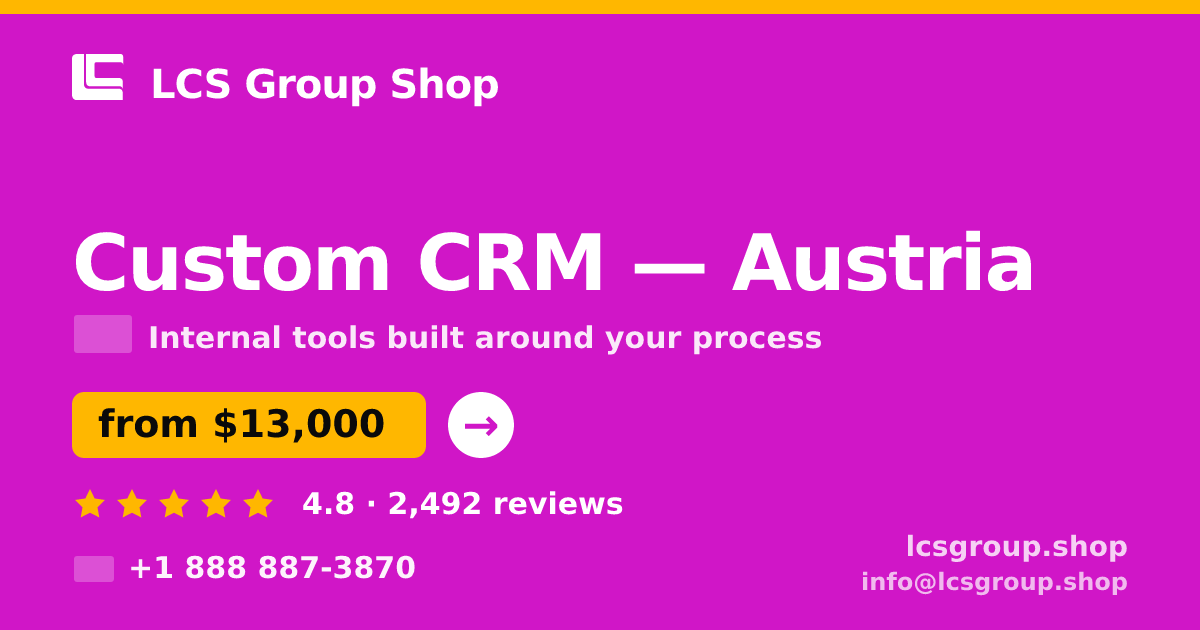 Custom CRM in Graz — from $11,500, rated 4.8/5 by 908 clients. LCS Group Shop.