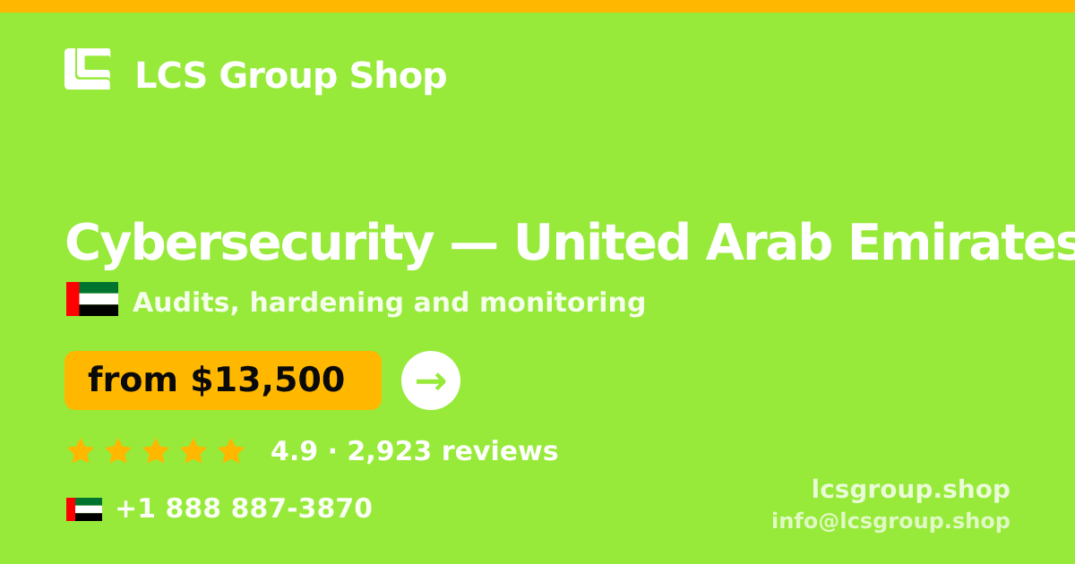 Cybersecurity in United Arab Emirates — from $13,500, rated 4.9/5 by 2923 clients. LCS Group Shop.