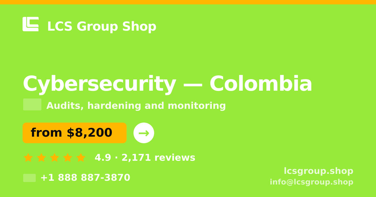 Cybersecurity in Colombia — from $8,200, rated 4.9/5 by 2171 clients. LCS Group Shop.