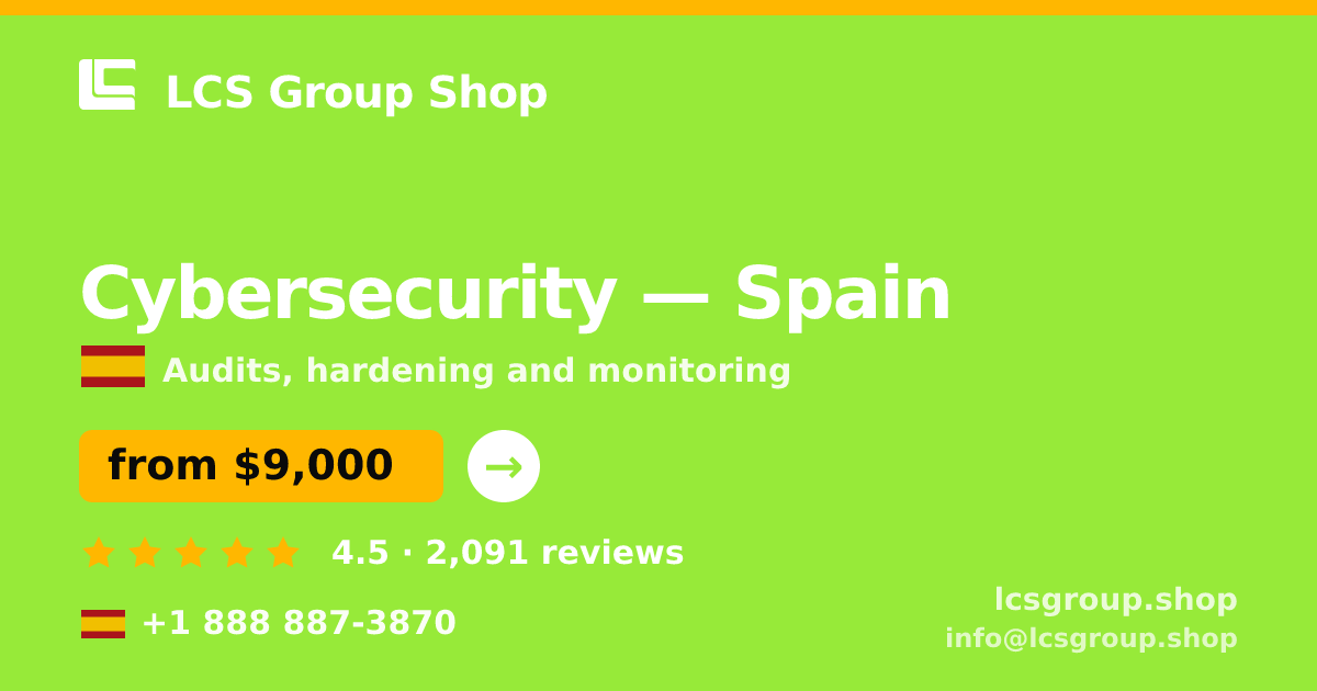Cybersecurity in Spain — from $9,000, rated 4.5/5 by 2091 clients. LCS Group Shop.