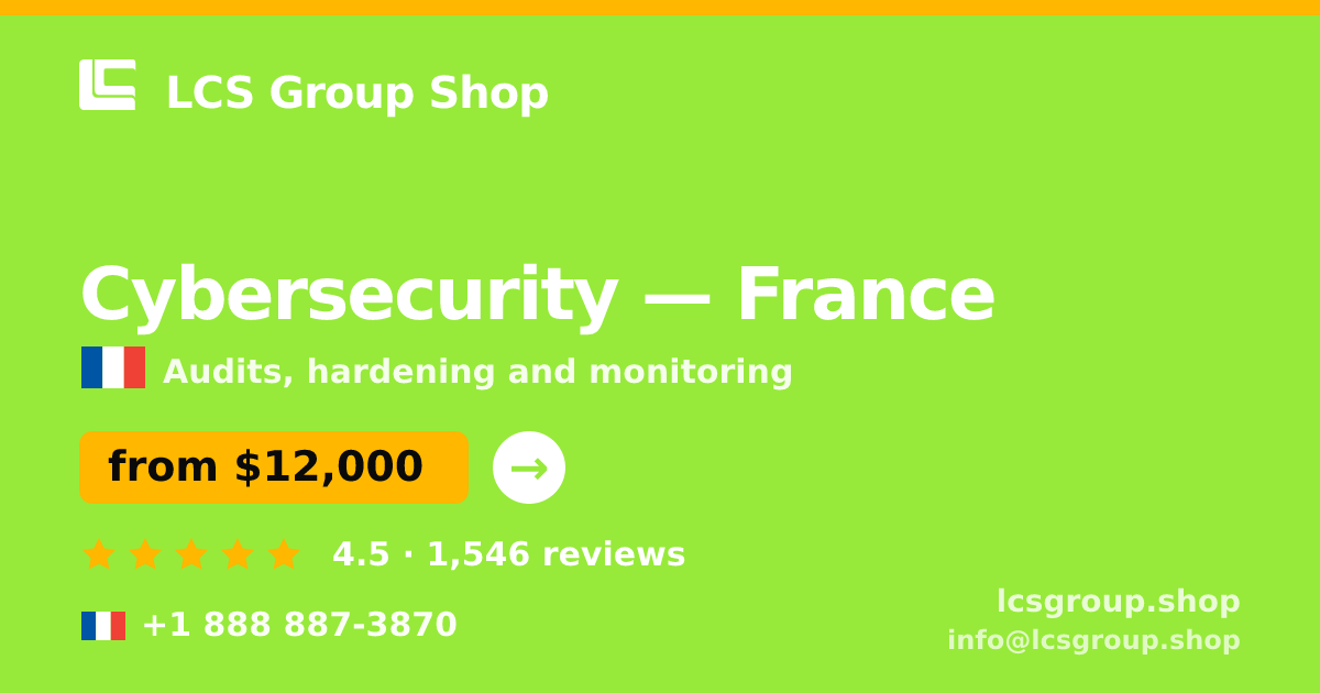 Cybersecurity in Paris — from $11,500, rated 4.7/5 by 1743 clients. LCS Group Shop.