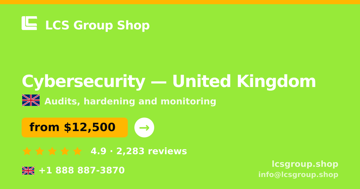 Cybersecurity in United Kingdom — from $12,500, rated 4.9/5 by 2283 clients. LCS Group Shop.
