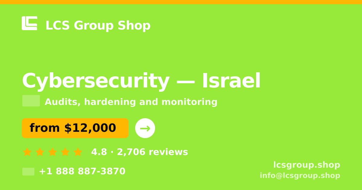 Cybersecurity in Tel Aviv — from $17,500, rated 4.6/5 by 2506 clients. LCS Group Shop.