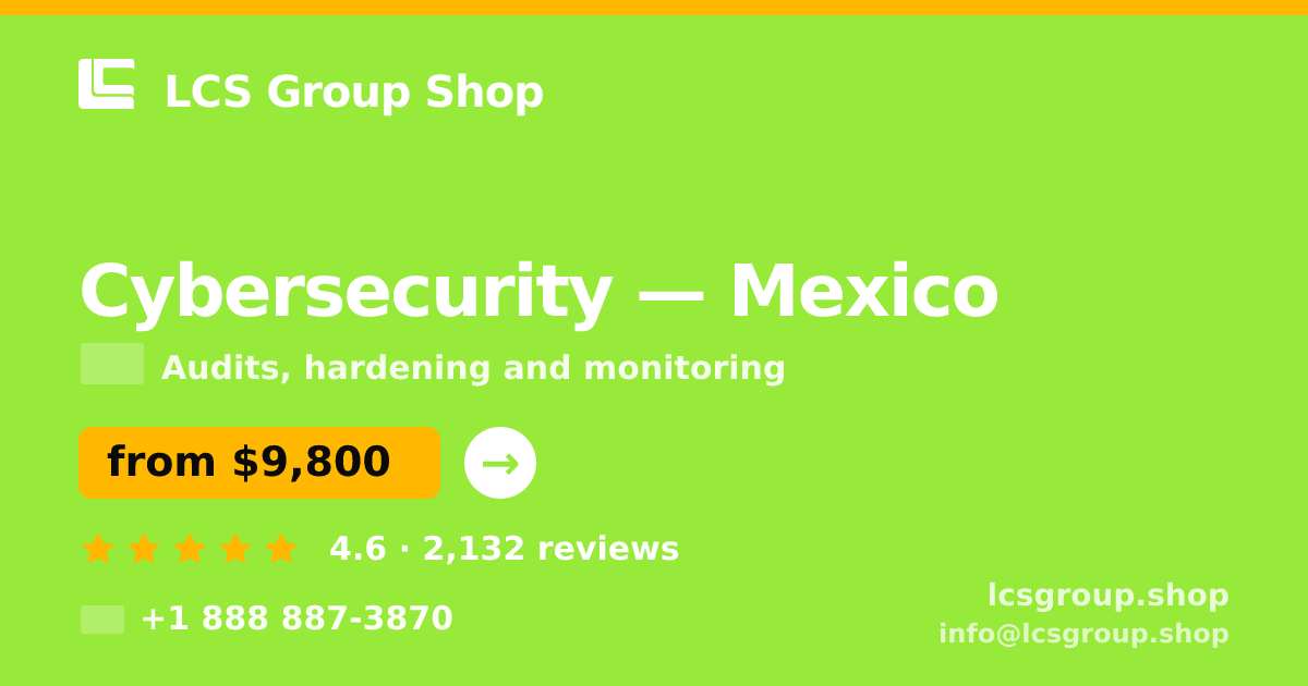 Cybersecurity in Guadalajara — from $7,300, rated 4.8/5 by 933 clients. LCS Group Shop.