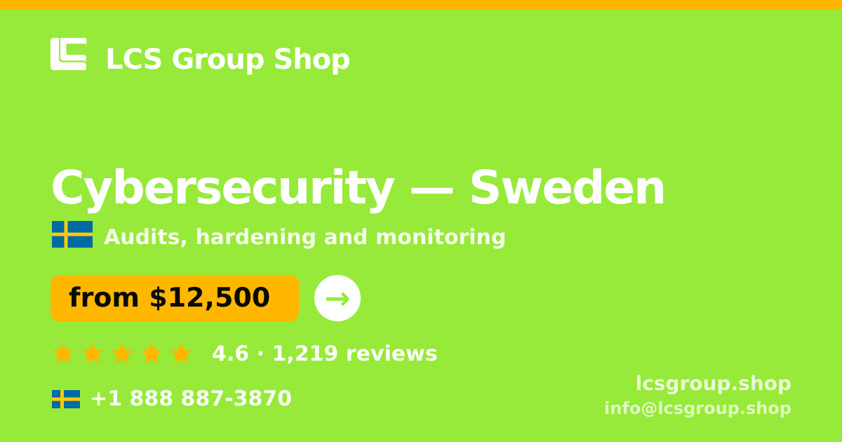 Cybersecurity in Sweden — from $12,500, rated 4.6/5 by 1219 clients. LCS Group Shop.