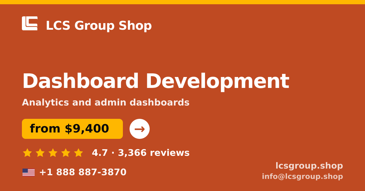 Dashboard Development in the USA — from $9,400, rated 4.7/5 by 3366 clients. LCS Group Shop.
