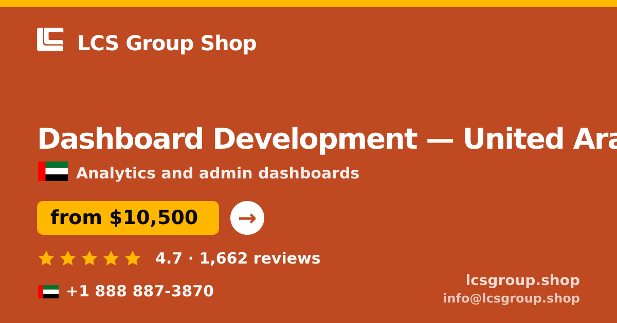 Dashboard Development in United Arab Emirates — from $10,500, rated 4.7/5 by 1662 clients. LCS Group Shop.
