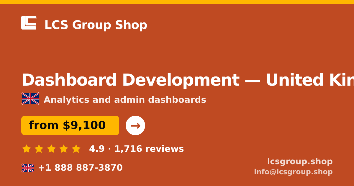 Dashboard Development in United Kingdom — from $9,100, rated 4.9/5 by 1716 clients. LCS Group Shop.