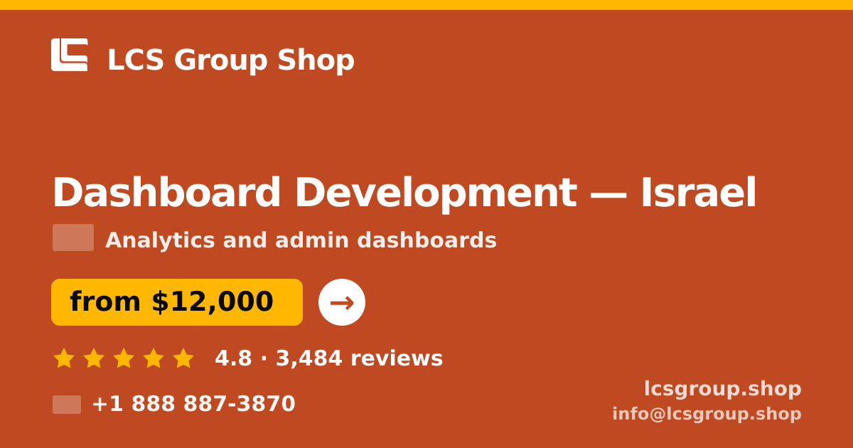 Dashboard Development in Tel Aviv — from $13,000, rated 4.9/5 by 889 clients. LCS Group Shop.