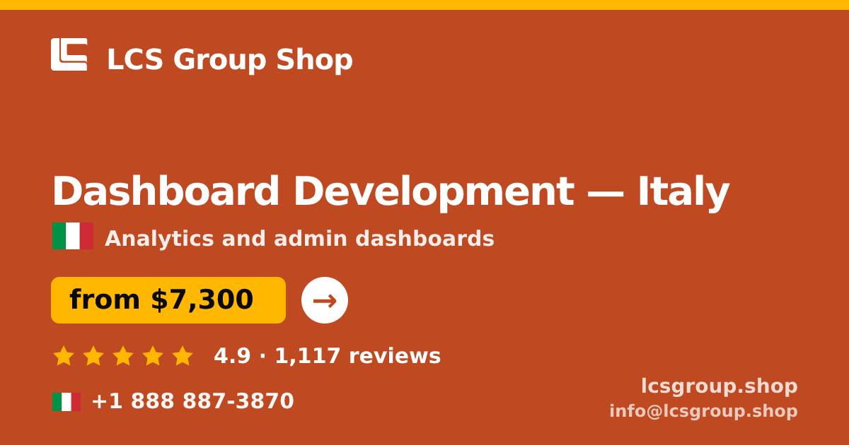 Dashboard Development in Italy — from $7,300, rated 4.9/5 by 1117 clients. LCS Group Shop.