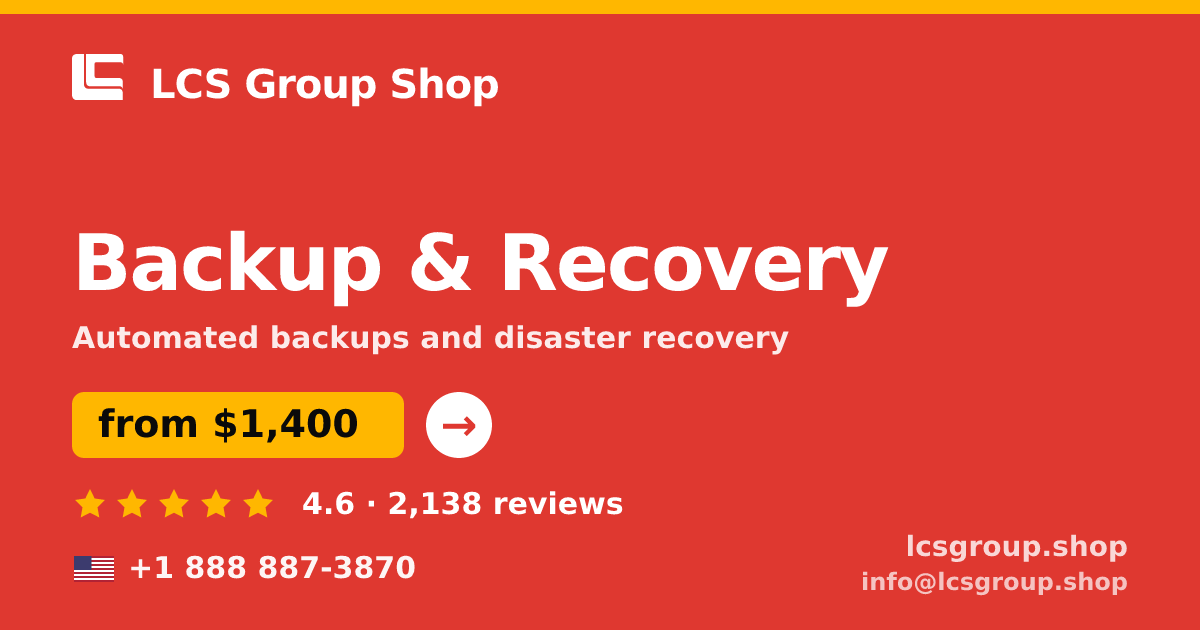 Backup & Recovery in the USA — from $1,400/mo, rated 4.6/5 by 2138 clients. LCS Group Shop.