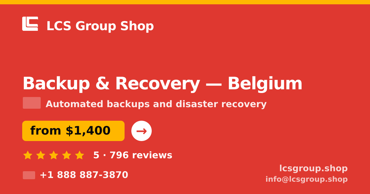 Backup & Recovery in Belgium — from $1,400/mo, rated 5/5 by 796 clients. LCS Group Shop.