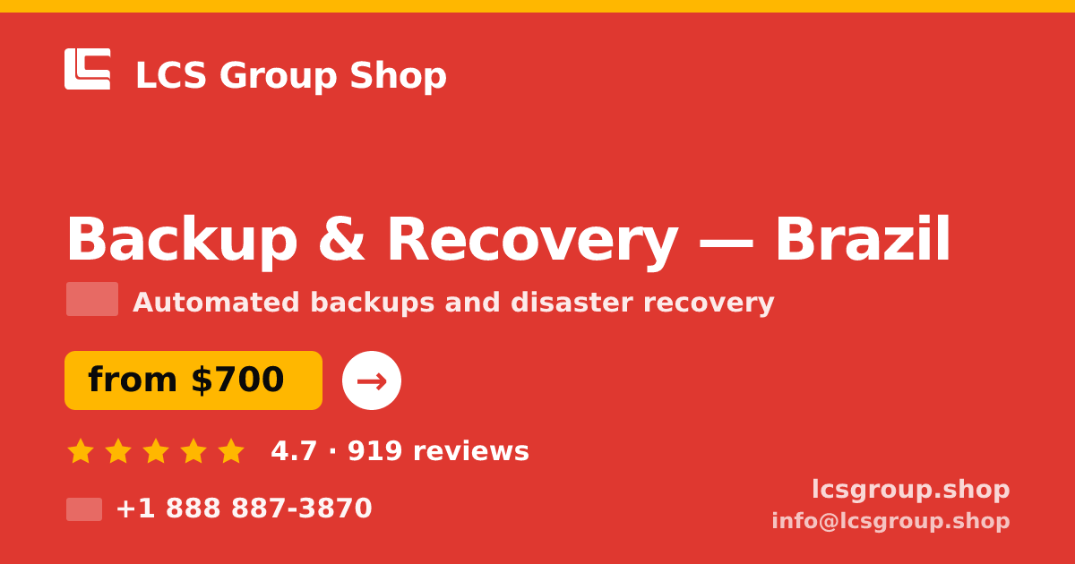 Backup & Recovery in Brazil — from $700/mo, rated 4.7/5 by 919 clients. LCS Group Shop.