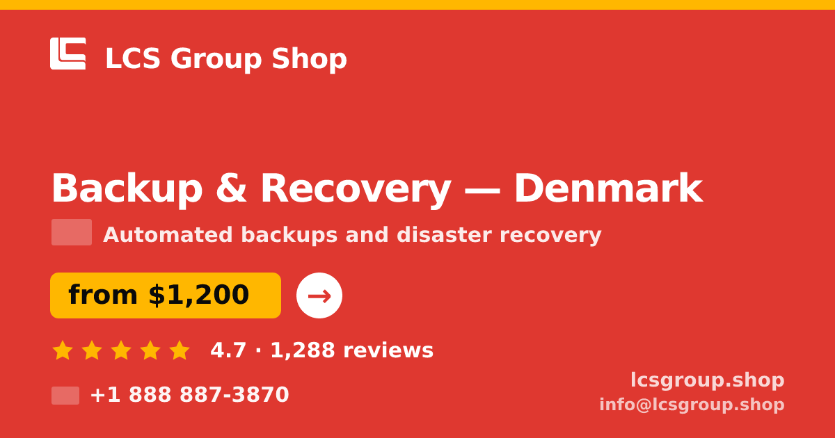 Backup & Recovery in Denmark — from $1,200/mo, rated 4.7/5 by 1288 clients. LCS Group Shop.