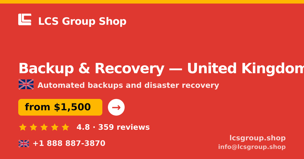 Backup & Recovery in United Kingdom — from $1,500/mo, rated 4.8/5 by 359 clients. LCS Group Shop.