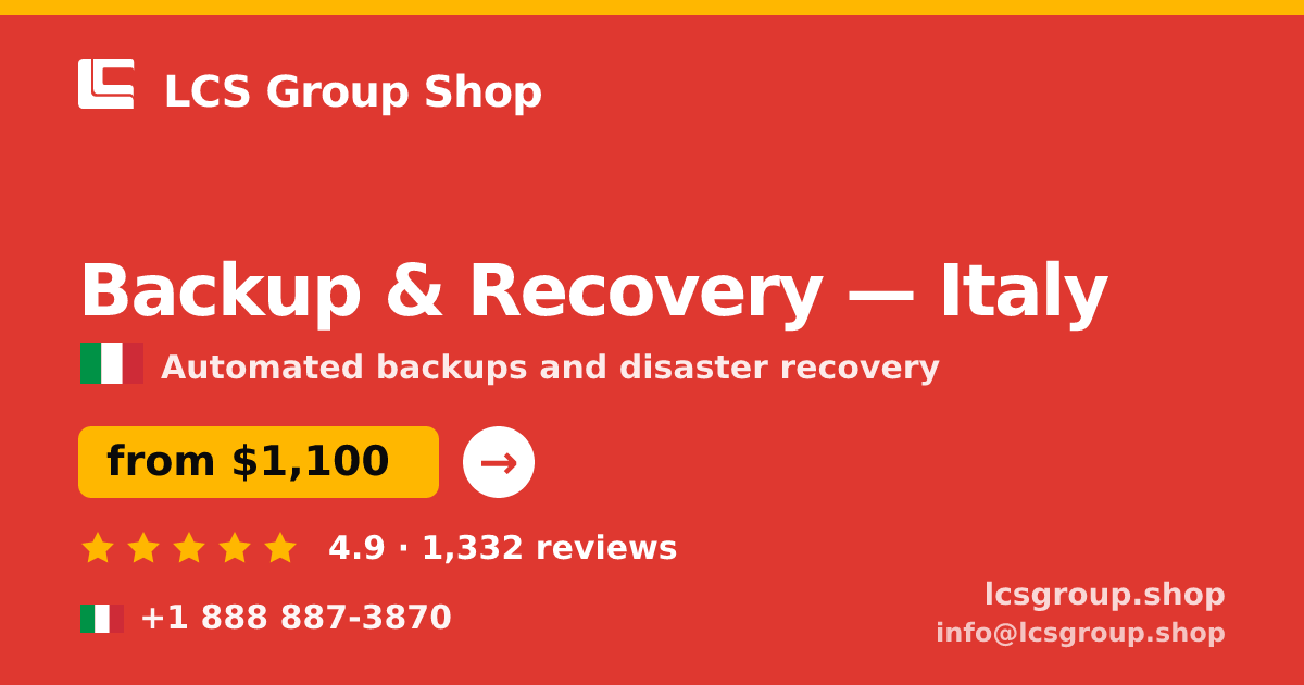 Backup & Recovery in Italy — from $1,100/mo, rated 4.9/5 by 1332 clients. LCS Group Shop.