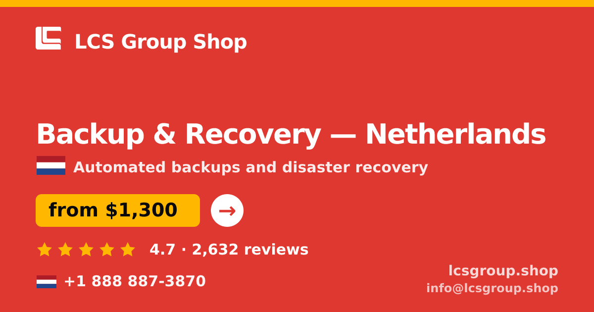 Backup & Recovery in Netherlands — from $1,300/mo, rated 4.7/5 by 2632 clients. LCS Group Shop.